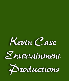 Kevin Case Entertainment Productions